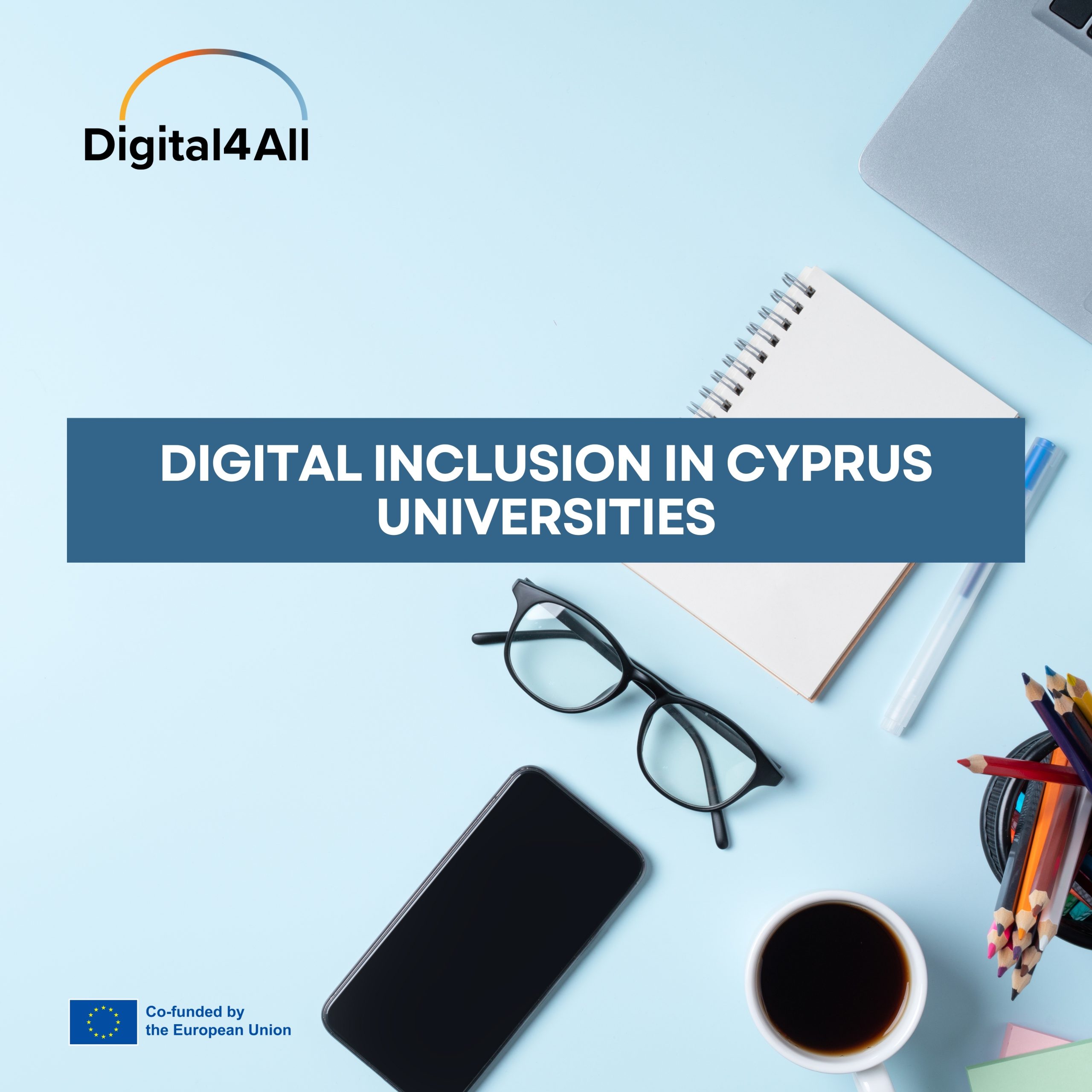 Digital Inclusion in Cyprus Universities: Key Findings from the Digital4All Project